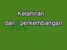 Kelahiran   dan   perkembangan