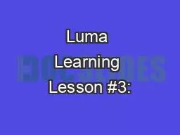Luma Learning Lesson #3: