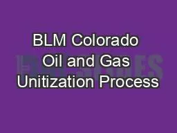 BLM Colorado Oil and Gas Unitization Process