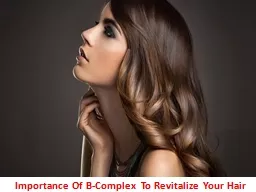 Importance Of B-Complex To Revitalize Your Hair