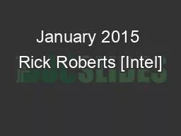 January 2015 Rick Roberts [Intel]