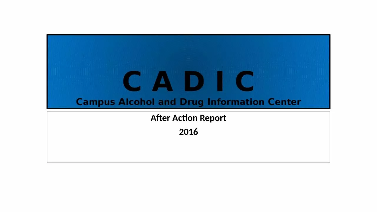 PPT-C A D I C Campus Alcohol and Drug Information Center