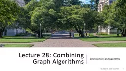 Lecture 28: Combining Graph Algorithms