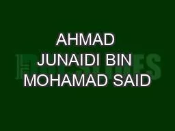 AHMAD JUNAIDI BIN MOHAMAD SAID