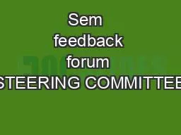 Sem  feedback forum STEERING COMMITTEE
