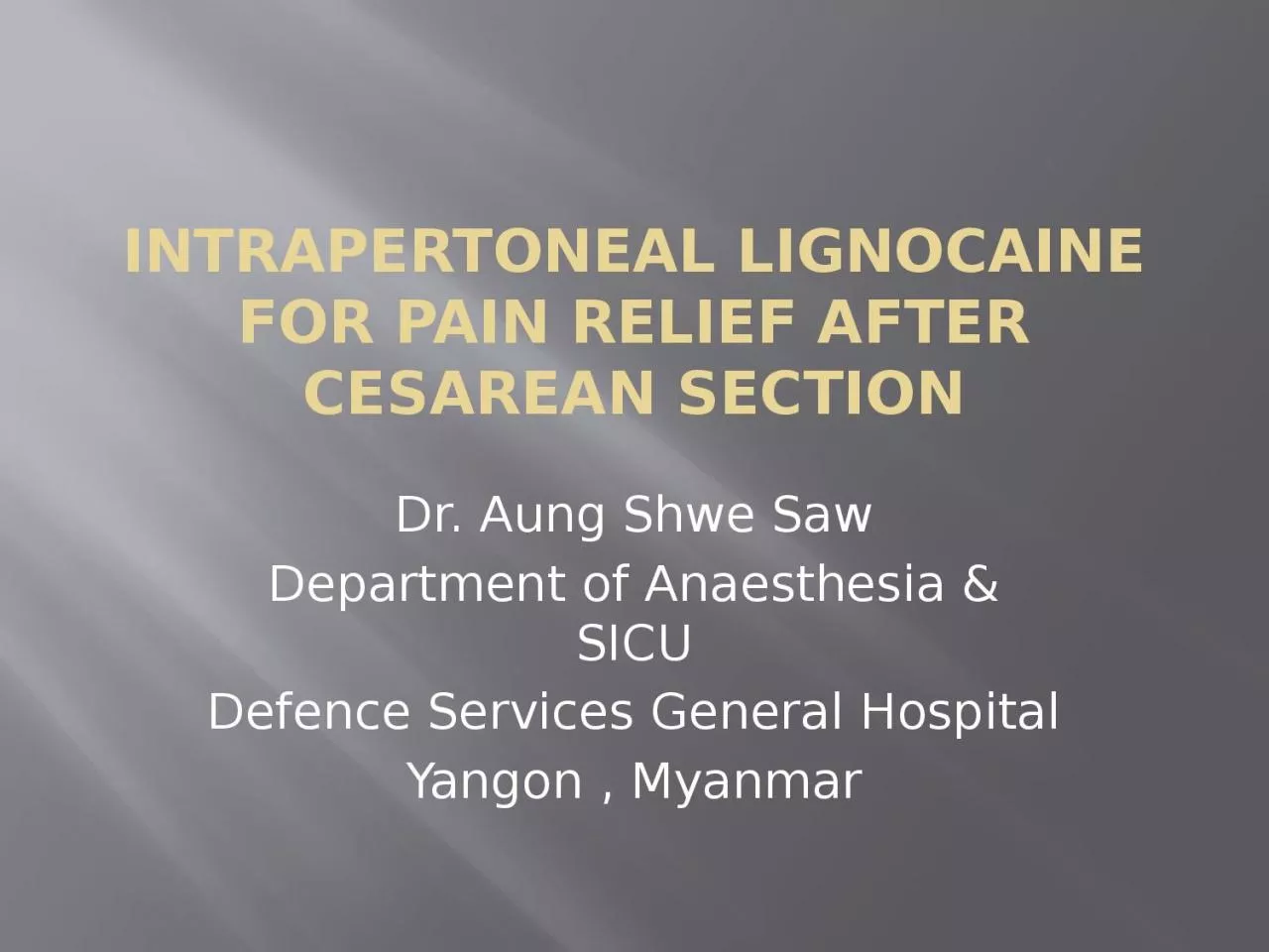 PPT-Intrapertoneal Lignocaine for pain relief after Cesarean Section