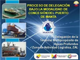 PPT-PROCESO DE DELEGACIÓN BAJO LA MODALIDAD DE CONCESIÓN DEL PUERTO DE MANTA