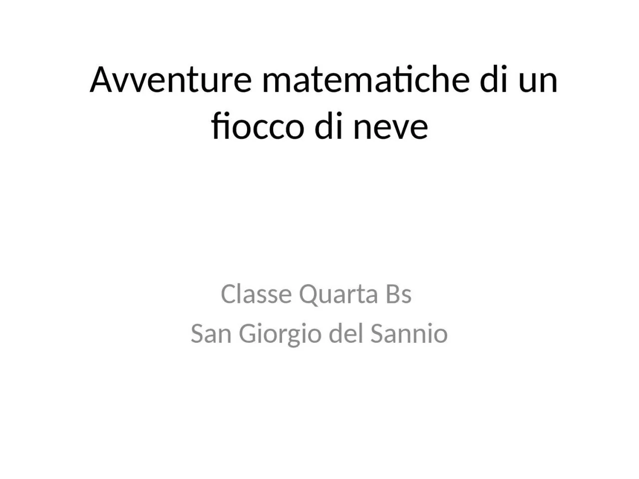 PPT-Avventure matematiche di un fiocco di neve