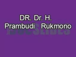 DR. Dr. H.  Prambudi   Rukmono