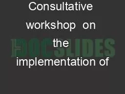 Consultative workshop  on the implementation of