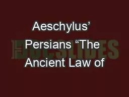 Aeschylus’  Persians “The Ancient Law of