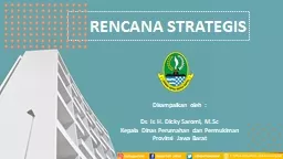 RENCANA  STRATEGIS    Disampaikan oleh :