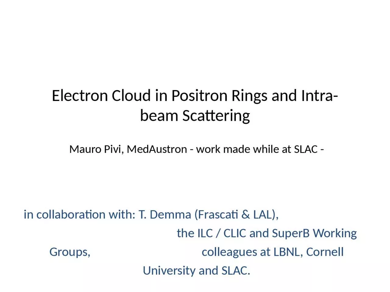 PPT-Electron Cloud in Positron Rings and Intra-beam Scattering