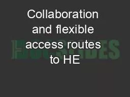 Collaboration and flexible access routes to HE