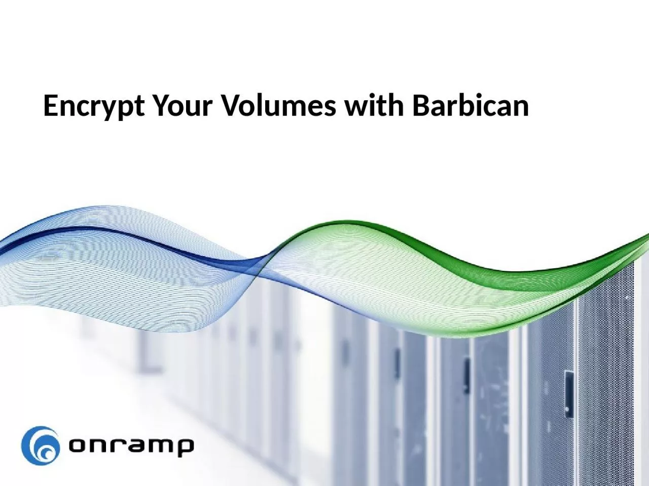 PPT-Encrypt Your Volumes with Barbican