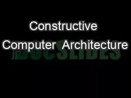 Constructive Computer  Architecture
