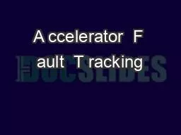 A ccelerator  F ault  T racking