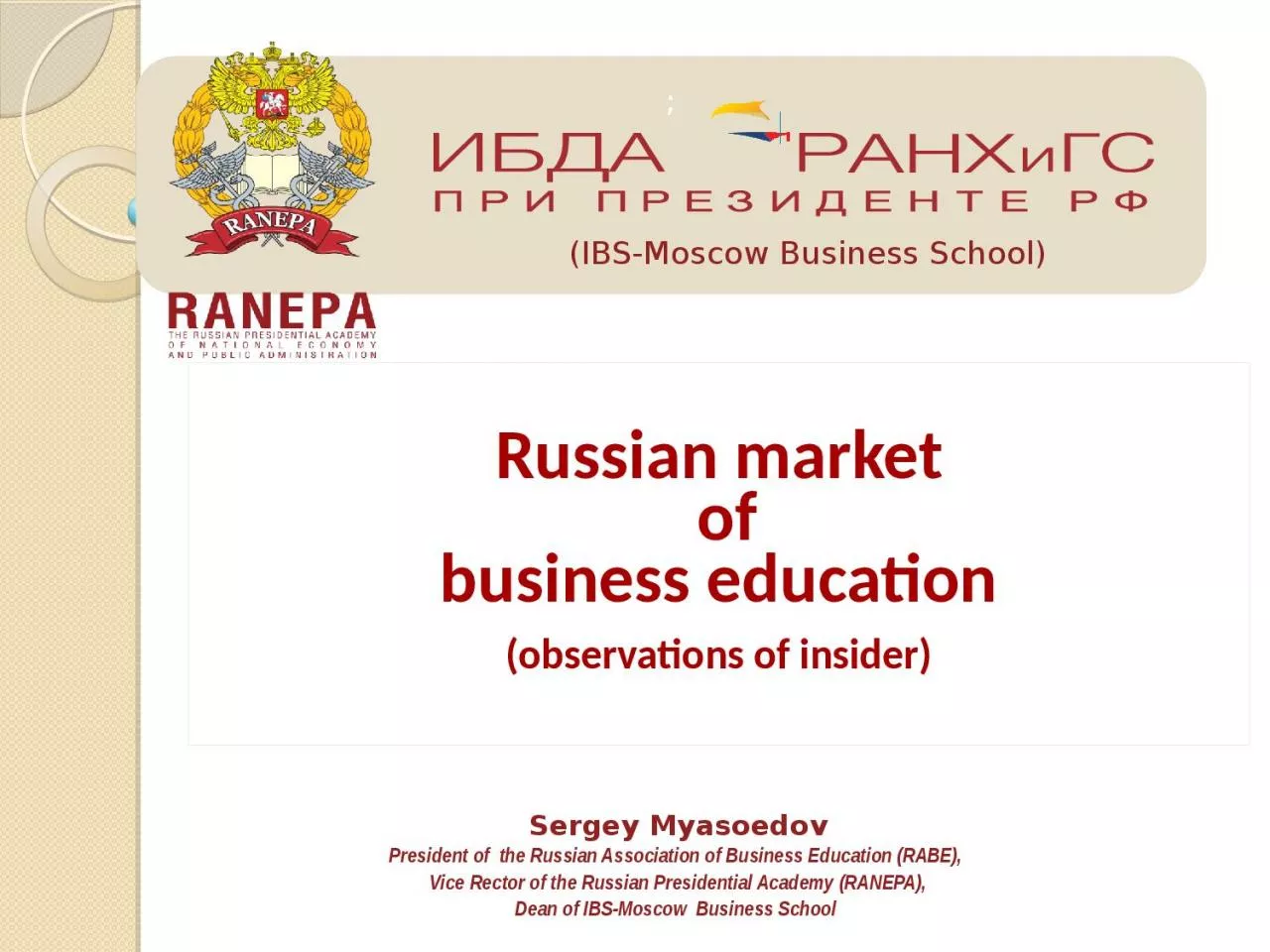 PPT-Sergey Myasoedov President of the Russian Association of Business Education (RABE),