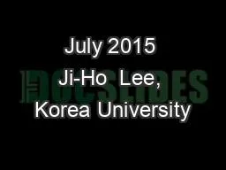 July 2015 Ji-Ho  Lee, Korea University