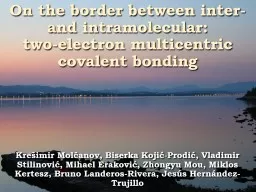 On the border between inter- and intramolecular: