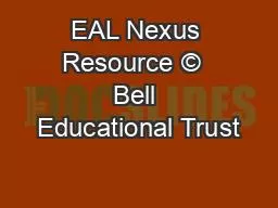 EAL Nexus Resource ©  Bell Educational Trust