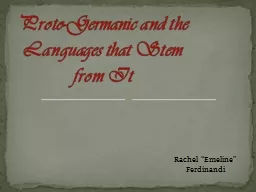 Proto-Germanic and the Languages that Stem from It