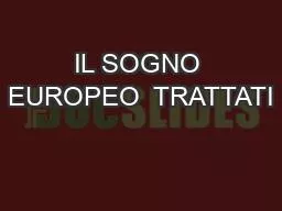 IL SOGNO EUROPEO  TRATTATI