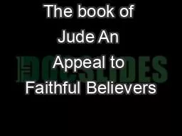 The book of Jude An Appeal to Faithful Believers