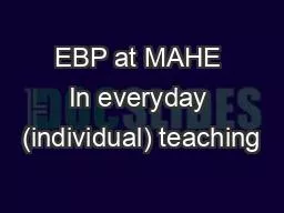 EBP at MAHE In everyday (individual) teaching