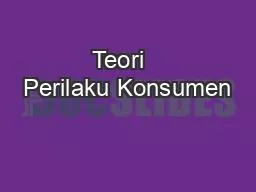 Teori   Perilaku Konsumen