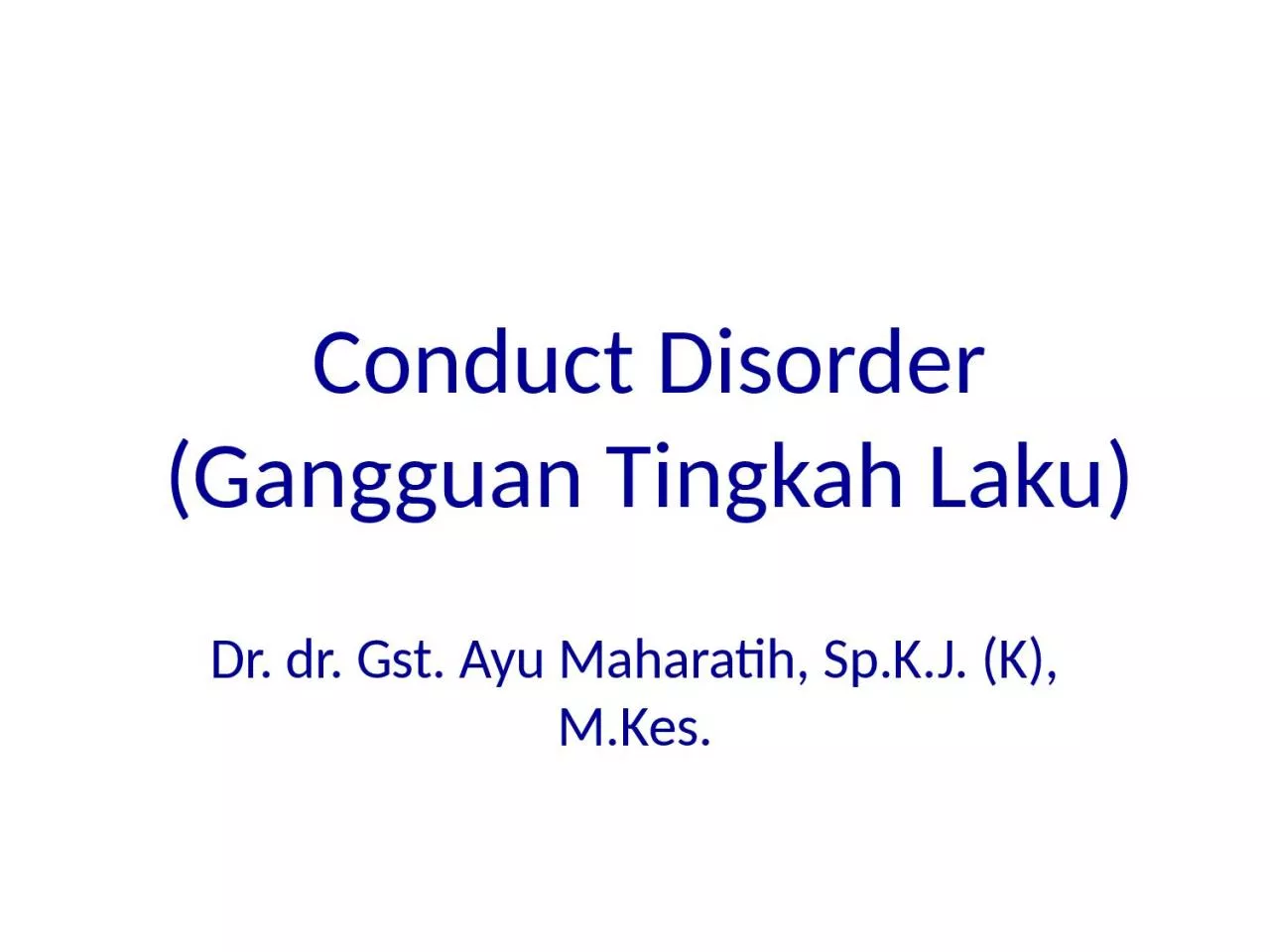 PPT-Conduct Disorder (Gangguan Tingkah Laku)