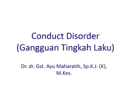 Conduct Disorder ( Gangguan Tingkah Laku