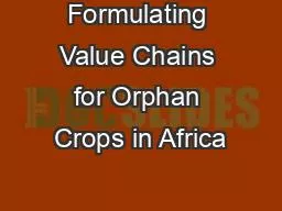 Formulating Value Chains for Orphan Crops in Africa