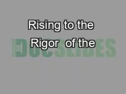 Rising to the Rigor  of the