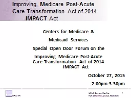 Improving Medicare Post-Acute Care Transformation Act of 2014  IMPACT Act