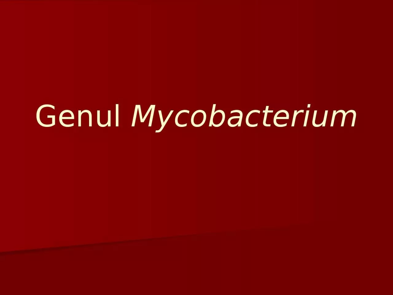 PPT-Genul Mycobacterium