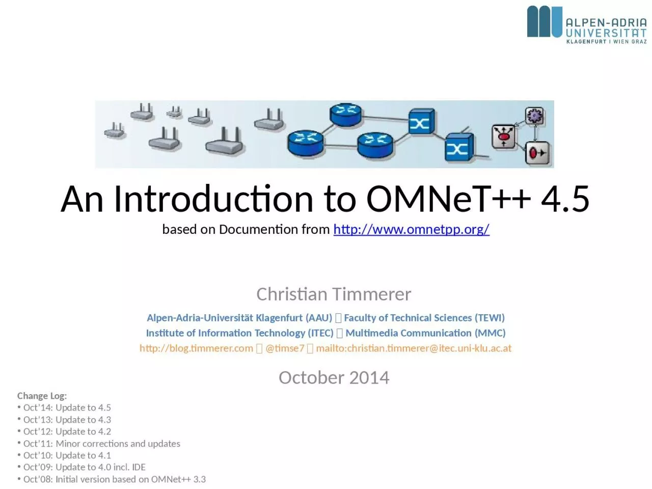 PPT-An Introduction to OMNeT++ 4.5 based on Documention from http://www.omnetpp.org/