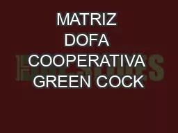 MATRIZ DOFA COOPERATIVA GREEN COCK
