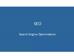 SEO 	 Search Engine Optimization
