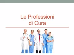 Le Professioni  di Cura Genesi delle Professioni