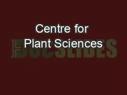 Centre for Plant Sciences
