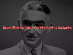 PPT-José Bento Renato Monteiro Lobato