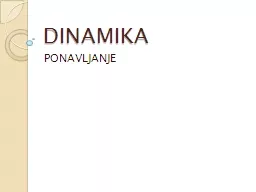 DINAMIKA  PONAVLJANJE SADRŽAJ: