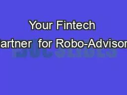 Your Fintech Partner  for Robo-Advisory