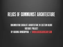 RELICS OF COMMUNIST ARCHITECTURE