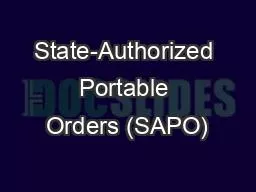 State-Authorized Portable Orders (SAPO)