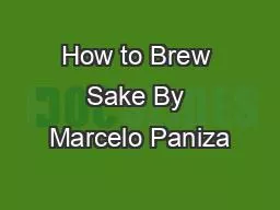 How to Brew Sake By Marcelo Paniza