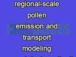 Development of a regional-scale pollen emission and transport modeling framework for investigating