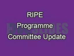 RIPE  Programme  Committee Update