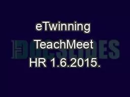 eTwinning TeachMeet HR 1.6.2015.